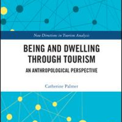 Being and Dwelling through Tourism Being and Dwelling through Tourism
