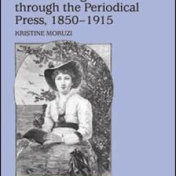 Constructing Girlhood through the Periodical Press, 1850-1915