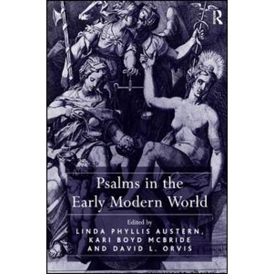 Psalms in the Early Modern World Psalms in the Early Modern World