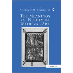 The Meanings of Nudity in Medieval Art