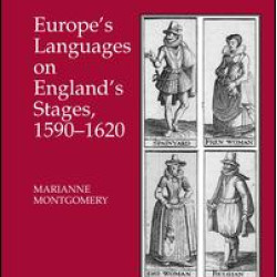 Europe's Languages on England's Stages, 1590–1620 Europe's Languages on England's Stages, 1590–1620