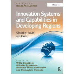 Innovation Systems and Capabilities in Developing Regions Innovation Systems and Capabilities in Developing Regions
