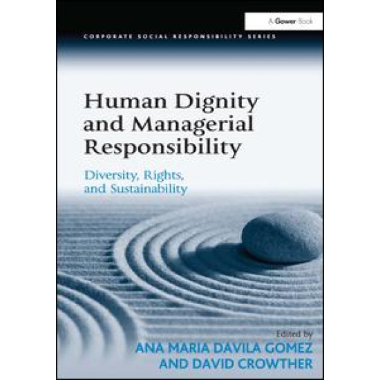 Human Dignity and Managerial Responsibility Human Dignity and Managerial Responsibility