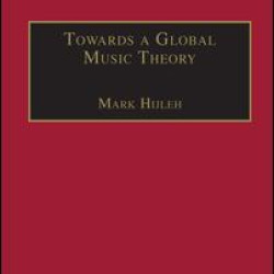 Towards a Global Music Theory Towards a Global Music Theory