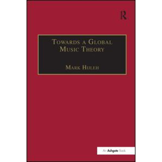 Towards a Global Music Theory Towards a Global Music Theory