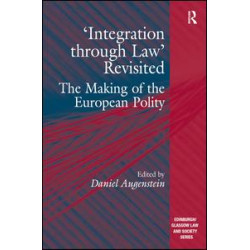 'Integration through Law' Revisited 'Integration through Law' Revisited