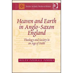 Heaven and Earth in Anglo-Saxon England