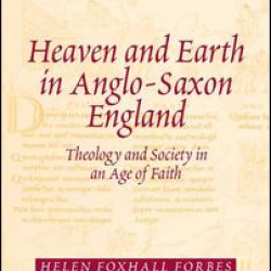 Heaven and Earth in Anglo-Saxon England