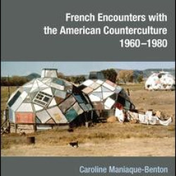 French Encounters with the American Counterculture 1960-1980