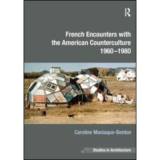 French Encounters with the American Counterculture 1960-1980 French Encounters with the American Counterculture 1960-1980