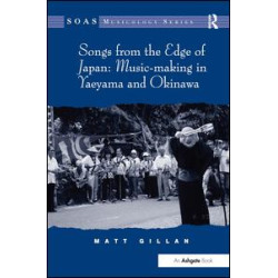 Songs from the Edge of Japan: Music-making in Yaeyama and Okinawa
