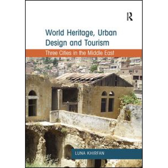 World Heritage, Urban Design and Tourism World Heritage, Urban Design and Tourism