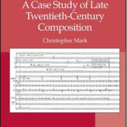 Roger Smalley: A Case Study of Late Twentieth-Century Composition Roger Smalley: A Case Study of Late Twentieth-Century Composition