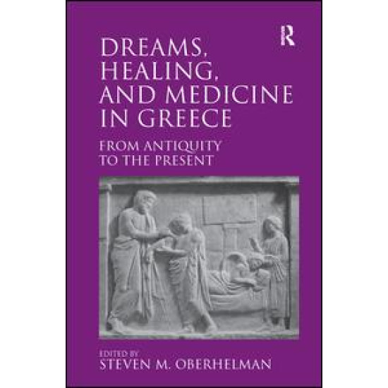 Dreams, Healing, and Medicine in Greece