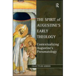 The Spirit of Augustine's Early Theology