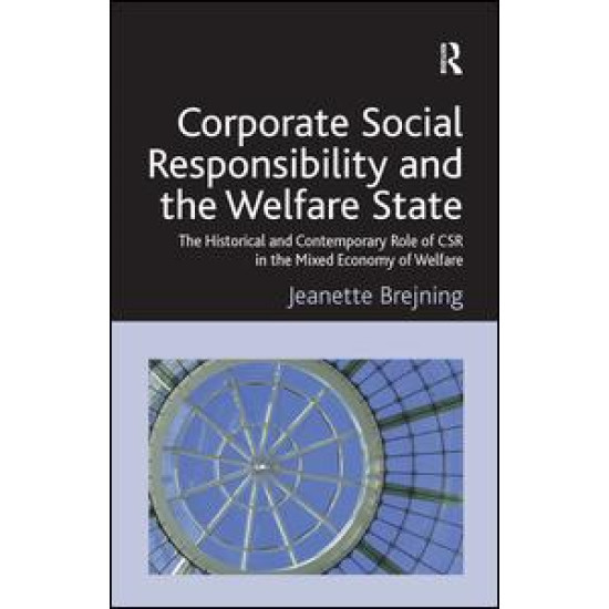 Corporate Social Responsibility and the Welfare State Corporate Social Responsibility and the Welfare State