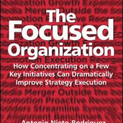 The Focused Organization The Focused Organization