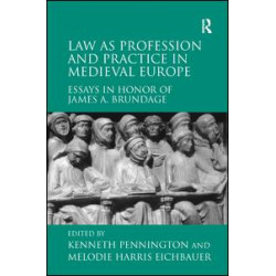 Law as Profession and Practice in Medieval Europe Law as Profession and Practice in Medieval Europe