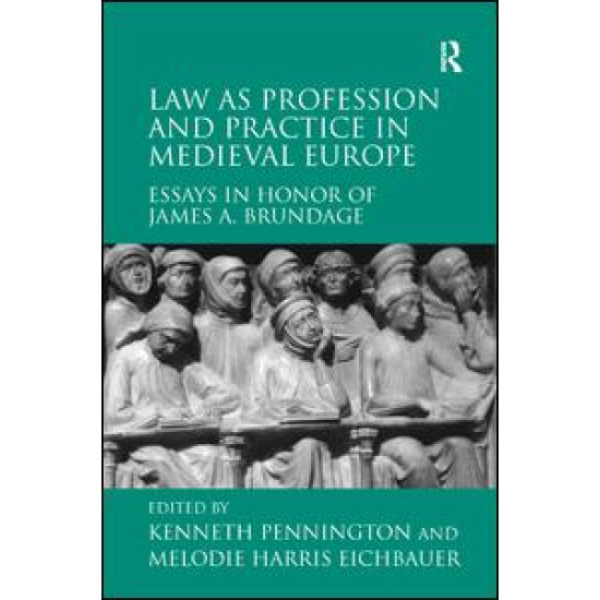 Law as Profession and Practice in Medieval Europe