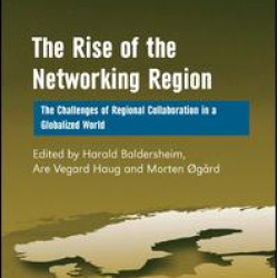 The Rise of the Networking Region The Rise of the Networking Region