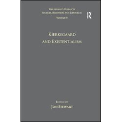 Volume 9: Kierkegaard and Existentialism Volume 9: Kierkegaard and Existentialism