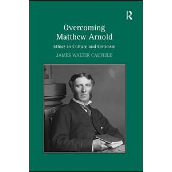 Overcoming Matthew Arnold Overcoming Matthew Arnold