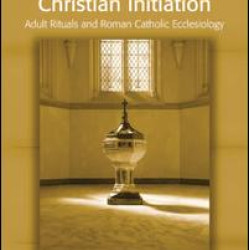 The Rite of Christian Initiation The Rite of Christian Initiation