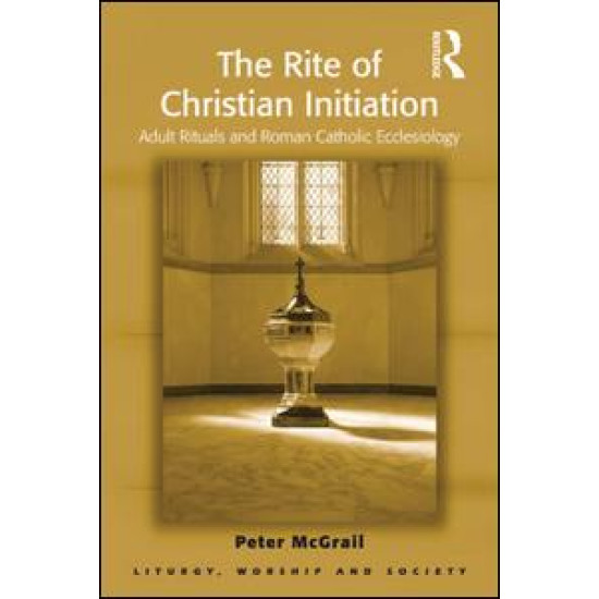 The Rite of Christian Initiation The Rite of Christian Initiation