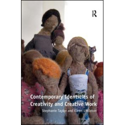 Contemporary Identities of Creativity and Creative Work