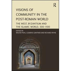 Visions of Community in the Post-Roman World Visions of Community in the Post-Roman World