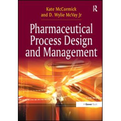 Pharmaceutical Process Design and Management