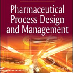 Pharmaceutical Process Design and Management