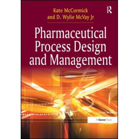 Pharmaceutical Process Design and Management Pharmaceutical Process Design and Management