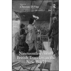 Nineteenth-Century British Travelers in the New World Nineteenth-Century British Travelers in the New World