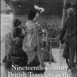 Nineteenth-Century British Travelers in the New World Nineteenth-Century British Travelers in the New World