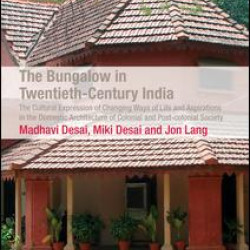 The Bungalow in Twentieth-Century India