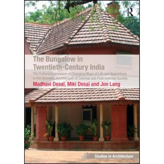 The Bungalow in Twentieth-Century India