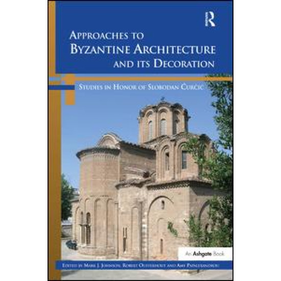 Approaches to Byzantine Architecture and its Decoration