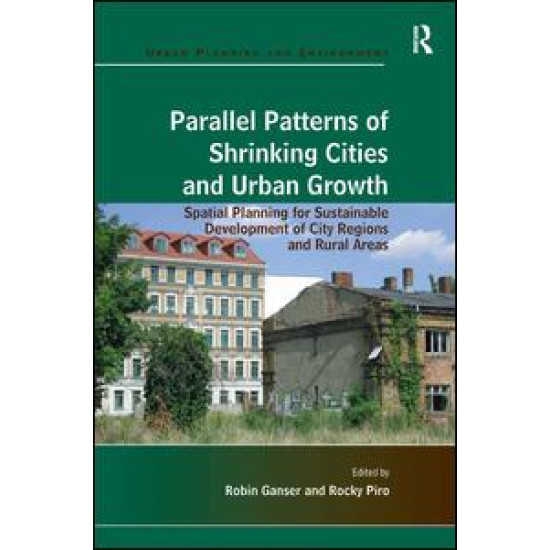 Parallel Patterns of Shrinking Cities and Urban Growth Parallel Patterns of Shrinking Cities and Urban Growth