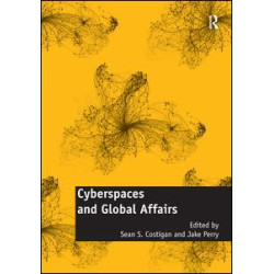 Cyberspaces and Global Affairs Cyberspaces and Global Affairs