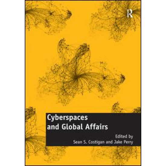 Cyberspaces and Global Affairs