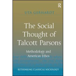 The Social Thought of Talcott Parsons The Social Thought of Talcott Parsons