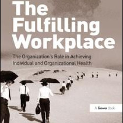 The Fulfilling Workplace The Fulfilling Workplace