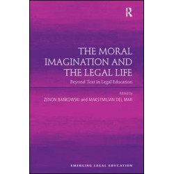 The Moral Imagination and the Legal Life The Moral Imagination and the Legal Life