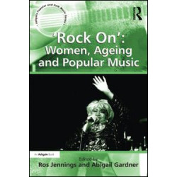 'Rock On': Women, Ageing and Popular Music