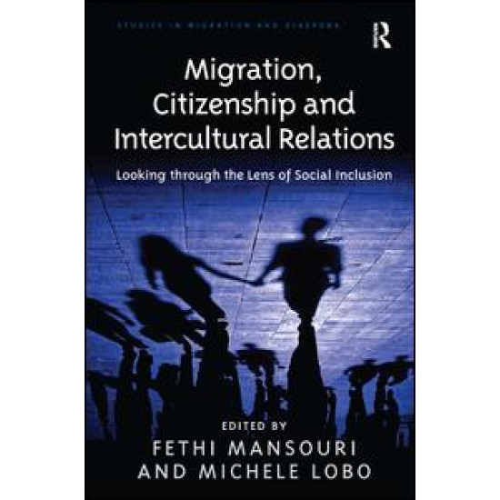 Migration, Citizenship and Intercultural Relations Migration, Citizenship and Intercultural Relations