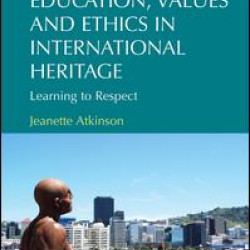 Education, Values and Ethics in International Heritage