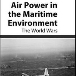 Air Power in the Maritime Environment