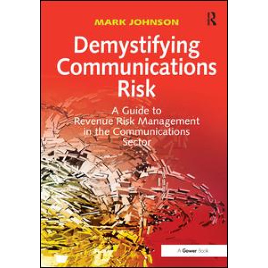 Demystifying Communications Risk Demystifying Communications Risk