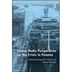 Global Media Perspectives on the Crisis in Panama Global Media Perspectives on the Crisis in Panama